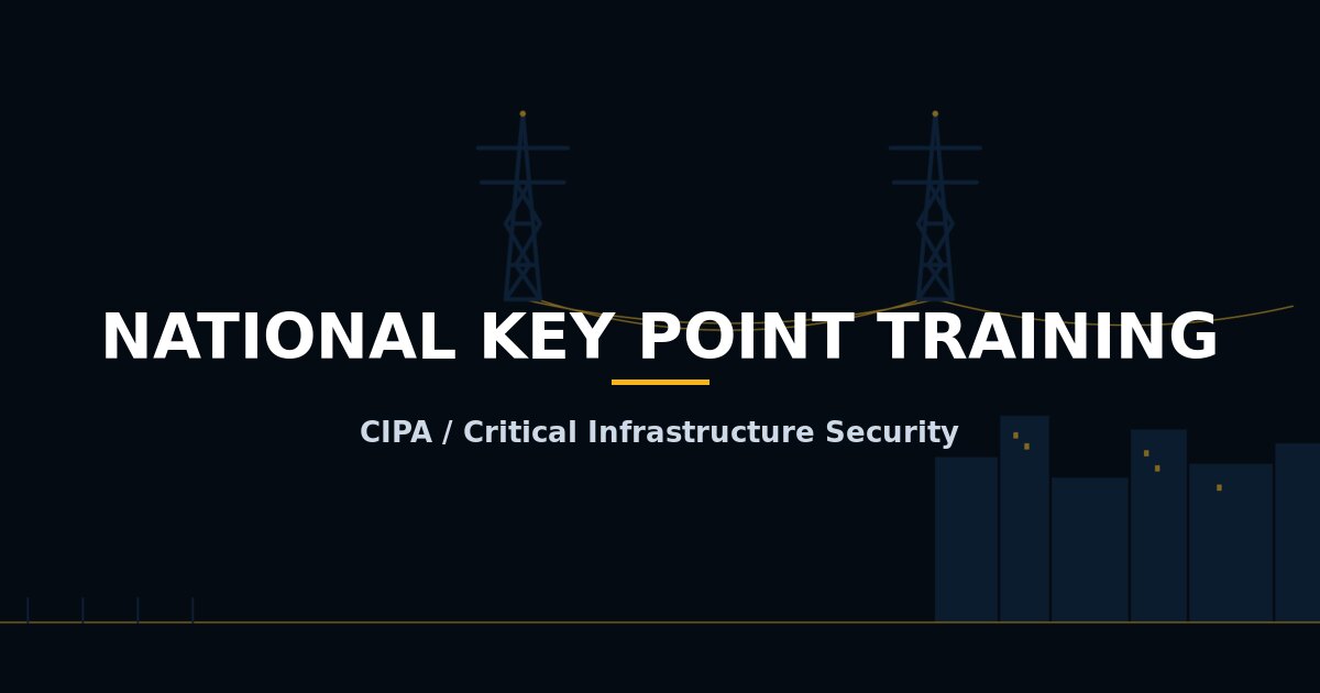 National Key Point Course National Key Point Training | CIPA & Critical Infrastructure Security ...